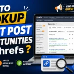 how to lookup guest post opps on ahrefs